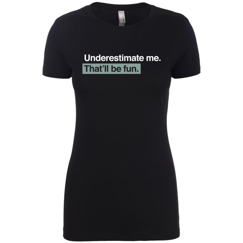 Underestimate Me Adult Unisex T-shirt Thumbnail