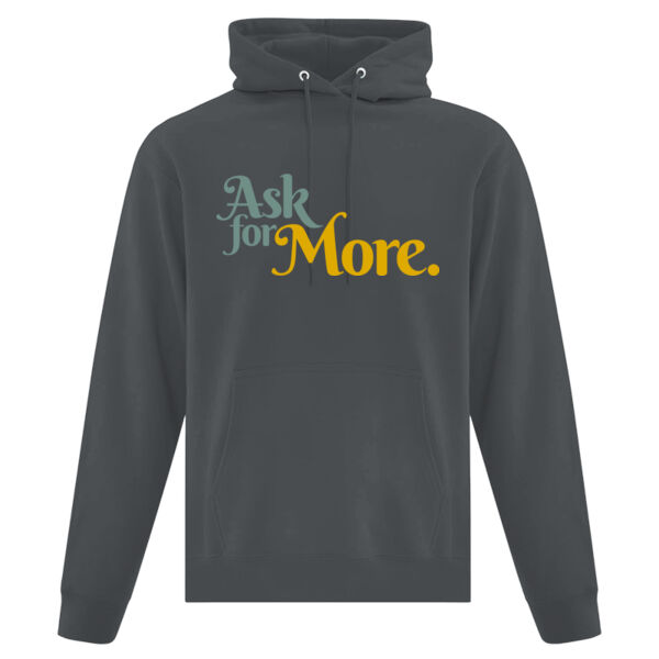 Ask for More Adult Hoodie Thumbnail